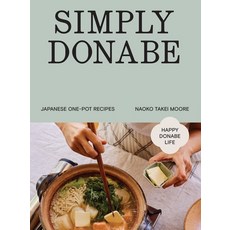 (영문도서)Simply Donabe: Japanese One-Pot Recipes Hardcover, Quadrille Publishing, English, 9781837834464