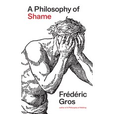 (영문도서) A Philosophy of Shame: A Revolutionary Emotion Hardcover, Verso, English, 9781804294154