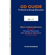 (영문도서) GD Guide: To Excel in Group Discussion Paperback, Independently Published, English, 9781797457413