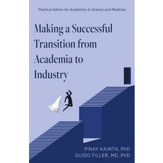 (英文圖書)Making a Successful Transition from Academia to Industry: Practical Advice for A... 平裝版, FriesenPress, 英文