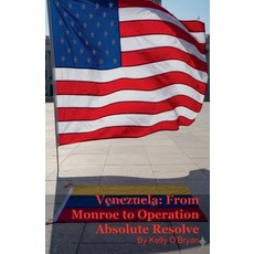 (英文圖書)Venezuela: From Monroe to Operation Absolute Resolve 平裝版, Mark Kelly, 英文