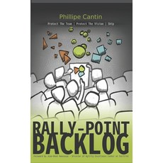 (영문도서) Rally-Point Backlog: Protect The Team Protect The Vision Ship Paperback, Independently Published, English, 9781549815911