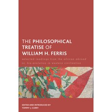 (영문도서) The Philosophical Treatise of William H. Ferris: Selected Readings from the Afr... Paperback, Rowman & Littlefield Publis..., English, 9781786600332