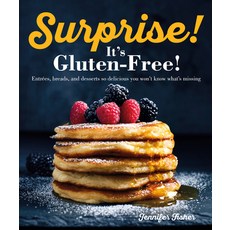 Surprise! It's Gluten Free!: Entrees Breads and Desserts So Delicious You Won't Know What's Missing Paperback, Alpha Books, English, 9781615649730
