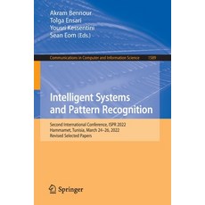(영문도서) Intelligent Systems and Pattern Recognition: Second International Conference Ispr 2022 Hamm... Paperback, Springer, English, 9783031082764