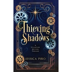 (英文圖書)Thieving Shadows: A Steampunk Mystery Thriller 精裝版, Jessica Piro, 英文