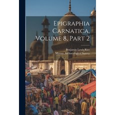 (영문도서) Epigraphia Carnatica Volume 8 Part 2 Paperback, Legare Street Press, English, 9781021555922