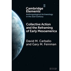 (영문도서) Collective Action and the Reframing of Early Mesoamerica Paperback, Cambridge University Press, English, 9781009338707