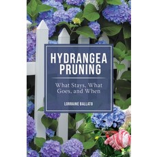 (英文圖書)Hydrangea Pruning: What Stays What Goes and When 精裝版, B&b Publications, 英文