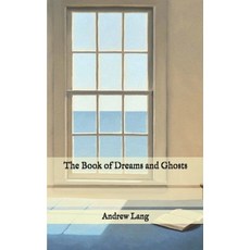 The Book of Dreams and Ghosts Paperback, Independently Published, English, 9798576072347