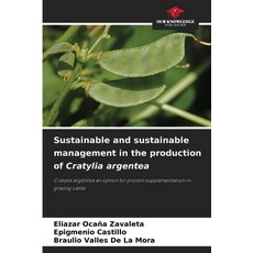 (英文圖書)Sustainable and sustainable management in the production of Cratylia argentea 平裝版, Our Knowledge Publishing, 英文