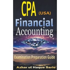 (영문도서) CPA (USA) Financial Accounting: Examination Preparation Guide Paperback, Azhar UL Haque Sario, English, 9798223666547