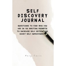 Self Discovery Journal: Questions to Find Who You Are in 100 Writing Prompts to Increase Self Esteem... Hardcover, Ovidio Giaquinto, English, 9781801123945