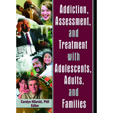 (영문도서) Addiction Assessment and Treatment with Adolescents Adults and Families Paperback, Routledge, English, 9780789028877