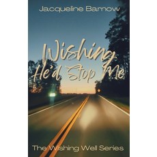 (영문도서)Wishing He'd Stop Me Paperback, Jacqueline Barnow, English, 9798995902409