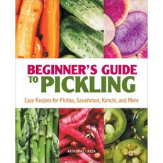 페이퍼백 책 초보자를 위한 피클링 가이드: 피클 자우어크 paperback Book Beginner's Guide to Pickling: Easy Recipes for Pic