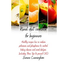 Renal Diet Cookbook For Beginners: healthy recipes low in sodium potassium and phosphorus to contr... Paperback, Charliecreativelab, English, 9781801878234