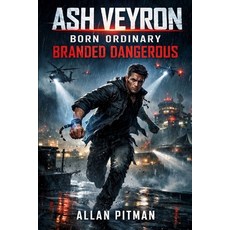 (영문도서)ASH VEYRON Born Ordinary Branded Dangerous Paperback, Independently Published, English, 9798241832504