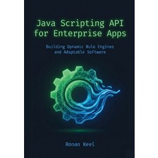 (英文圖書)Java Scripting API for Enterprise Apps: Building Dynamic Rule Engines and Adapta... 平裝版, Independently Published, English, Paperback