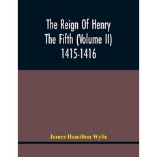 The Reign Of Henry The Fifth (Volume Ii) 1415-1416 Paperback, Alpha Edition