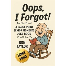 (英文圖書)Oops I Forgot!: A Large Print Senior Moments Joke Book 平裝版, Independently Published, 英文