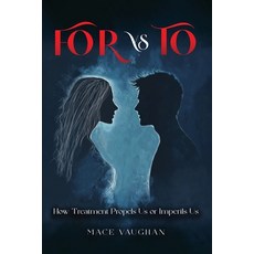 (영문도서)FOR vs. TO: How Treatment Propels Us or Imperils Us Paperback, Parker Publishers, English, 9798349432699