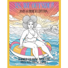 Majosta SIS WE OUTSIDE!!!: A Coloring Book for Plus Size Pretty Girls 2025 Edition [paperback] 13, Majosta SIS, WE OUTSIDE!!!: A