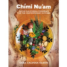 (영문도서) Chími Nu'am: Native California Foodways for the Contemporary Kitchen Hardcover, Heyday Books, English, 9781597146159