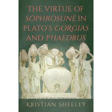 (外文書)The Virtue of Sōphrosunē In Plato's Gorgias and Phaedrus Hardcover, State University of New Yor..., English