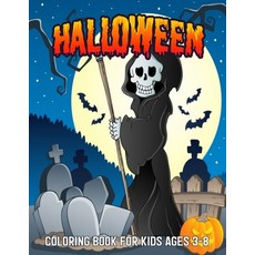 Halloween Coloring Book For Kids Ages 3-8: Halloween Fun Activity Spooky Scary Things & Other Cute S... Paperback, Independently Published