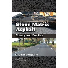(영문도서)Stone Matrix Asphalt: Theory and Practice Paperback, CRC Press, English, 9780367383459 CRC Press, English, 9780367383459