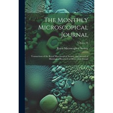 (영문도서) The Monthly Microscopical Journal: Transactions of the Royal Microscopical Society and Recor... Paperback, Legare Street Press, English, 9781022477216