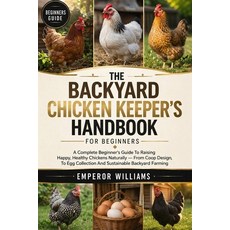 (英文圖書)The Backyard Chicken Keeper's Handbook for Beginners: A Complete Beginner's Guid... 平裝版, Independently Published, 英文