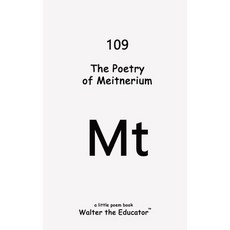 (영문도서) The Poetry of Meitnerium Paperback, Silent King Books, English, 9798869316202