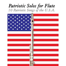 (영문도서)Patriotic Solos for Flute: 10 Patriotic Songs of the U.S.A. Paperback, Marco Musica, English, 9789974937109