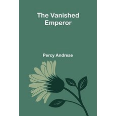 (영문도서)The Vanished Emperor Paperback, Alpha Edition, English, 9789373054353