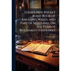 (英文圖書)Leigh's New Pocket Road-Book of England Wales and Part of Scotland On the Pla... 平裝版, Hutson Street Press, 英文