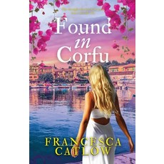 (영문도서) Found in Corfu Paperback, Gaia & Fenrir Publishing, English, 9781915208279