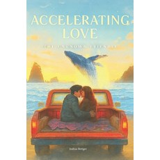 (영문도서)Accelerating love the unknown friendly Paperback, Balance Point Press, English, 9798218858988
