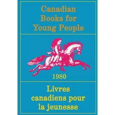 Canadian Books for Young People/Livres canadiens pour la jeunesse 3e Paperback, University of Toronto Press