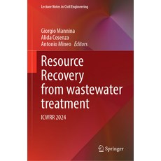 (영문도서) Resource Recovery from Wastewater Treatment: Icwrr 2024 Hardcover, Springer, English, 9783031633522