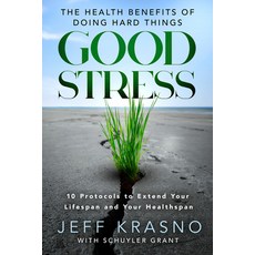 (영문도서) Good Stress: The Health Benefits of Doing Hard Things Hardcover, Hay House LLC, English, 9781401993955