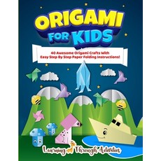 (영문도서) Origami For Kids: 40 Awesome Origami Crafts With Easy Step By Step Paper Folding Instructions! Paperback, Brock Way, English, 9781922805270