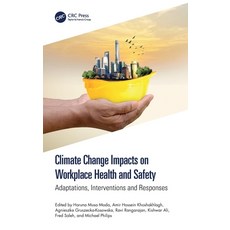 (영문도서)Climate Change Impacts on Workplace Health and Safety: Adaptations Intervention... Hardcover, CRC Press, English, 9781032814162