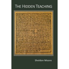 (영문도서) The Hidden Teaching: Sheldon Moore Paperback, Independently Published, English, 9798323805778