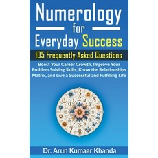 (영문도서) Numerology for Everyday Success Paperback, Dr. Arun Kumaar Khanda, English, 9798230799542