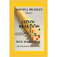 (영문도서)Chain Reaction: A Max Marchino Mystery Paperback, Independently Published, English, 9798266670600