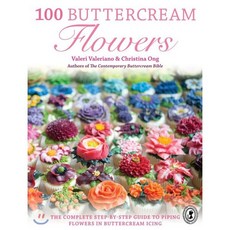 100 Buttercream Flowers : The Complete Step-by-Step Guide to Piping Flowers in Buttercream Icing, David & Charles Publishers