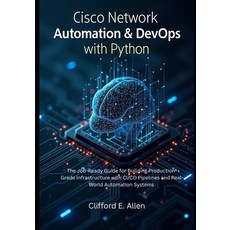 (英文圖書)Cisco Network Automation & DevOps with Python: The Job-Ready Guide for Building... 平裝版, Independently Published, English, Paperback