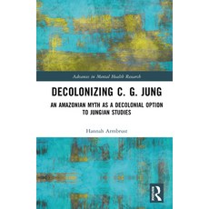 (英文圖書)Decolonizing C. G. Jung: An Amazonian Myth as a Decolonial Option to Jungian Stu... 精裝版, Routledge, 英文